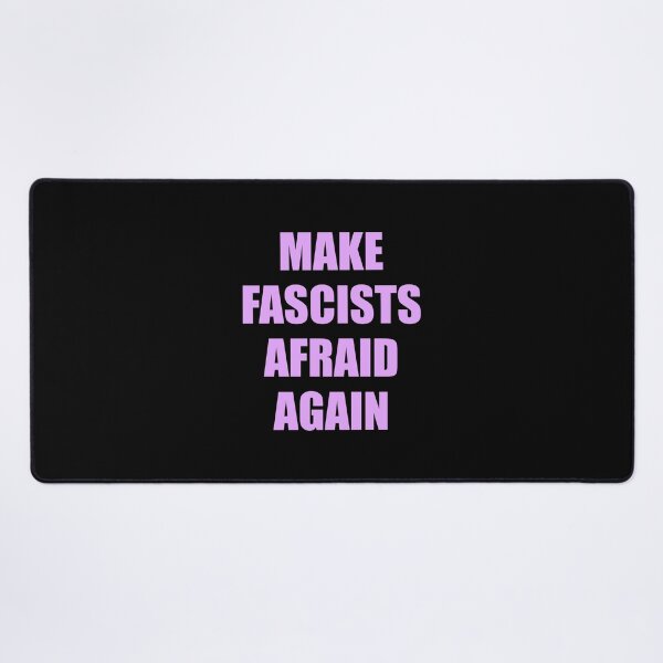 Item preview, Make fascists afraid again designed and sold by Inspirationmotivation.