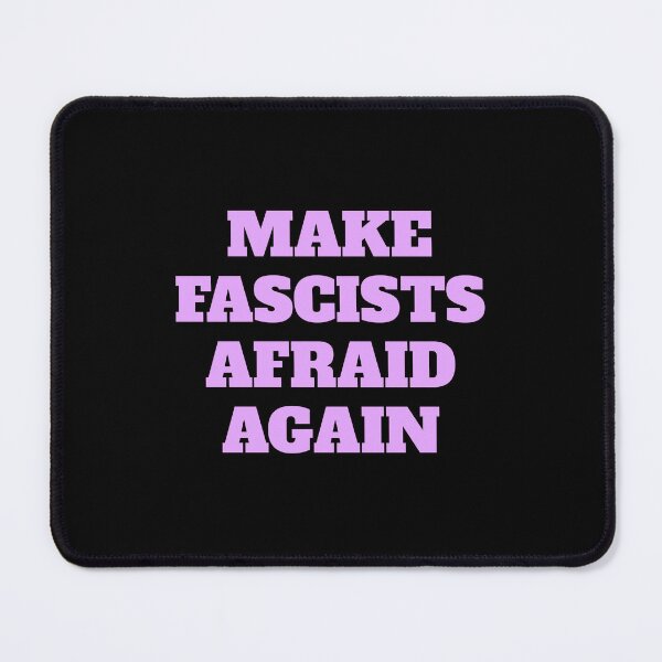 Item preview, Make fascists afraid again designed and sold by Inspirationmotivation.