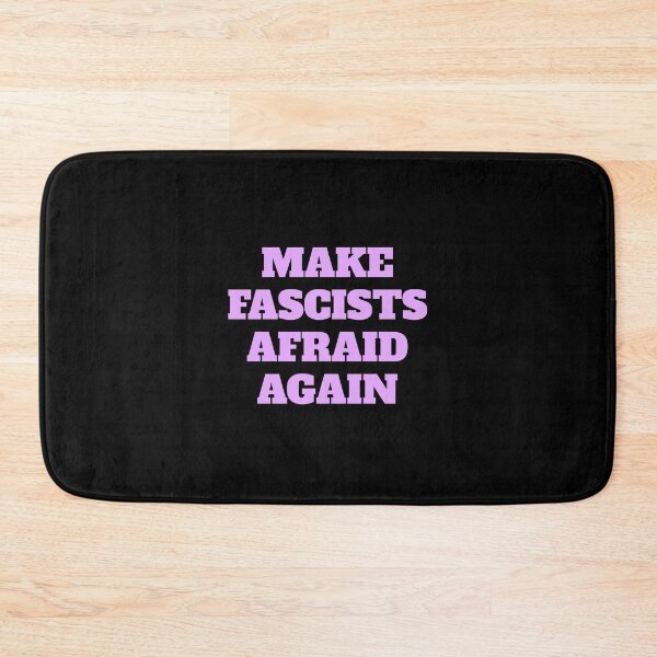 Item preview, Make fascists afraid again designed and sold by Inspirationmotivation.