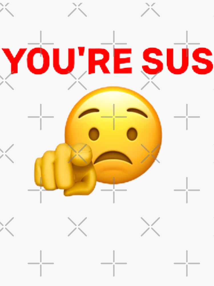 Youre Sus Emoji | Sticker