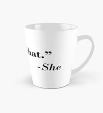 That's What She Said Tall Mug
