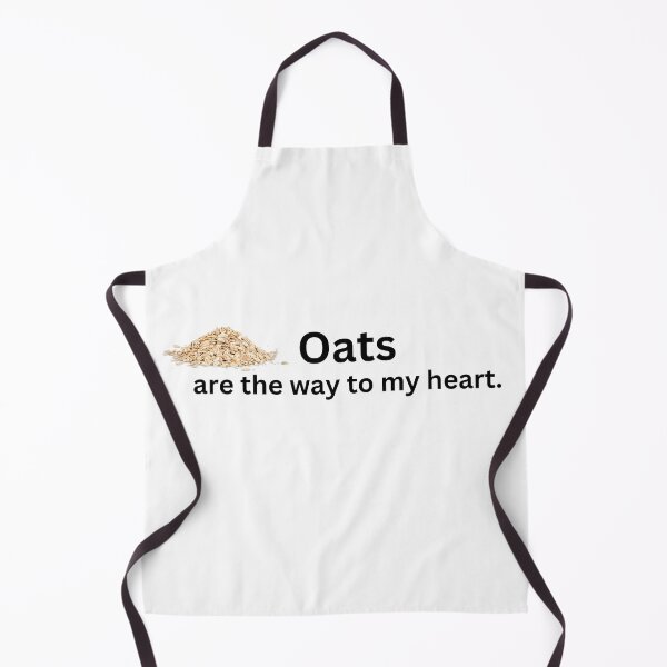 Item preview, Oats are the way to my heart. designed and sold by sportswearlife.