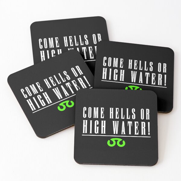 Item preview, Come hells or high water! designed and sold by Onigiri-Oishii.