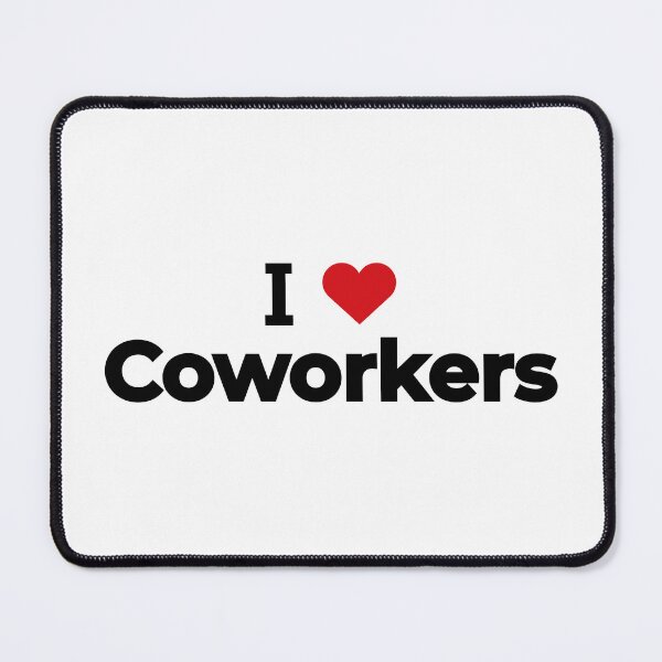 Item preview, I love Coworkers designed and sold by Moyanana.