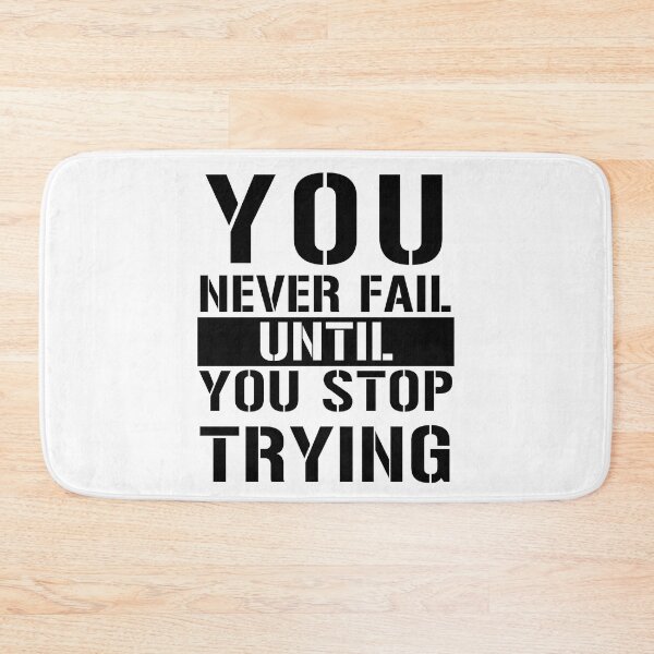 Item preview, You Never Fail Until You Stop Trying designed and sold by Yevhenii Kravchuk.