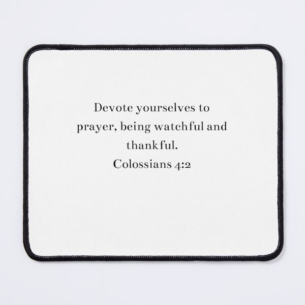 Item preview, Devote Yourselves to Prayer and Thanksgiving-Colossians 4:2 designed and sold by atlas62.