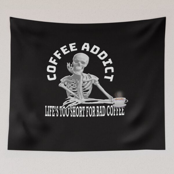 Item preview, Coffee Addict Lifes Too Short For Bad Coffee Thinking Skeleton  designed and sold by Angelle55.