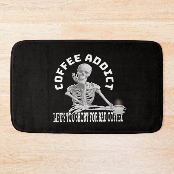 Item preview, Coffee Addict Lifes Too Short For Bad Coffee Thinking Skeleton  designed and sold by Angelle55.