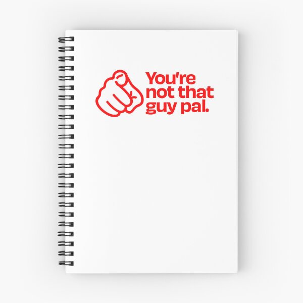 Item preview, You're Not That Guy, Pal - Red designed and sold by DatShirtCo420.