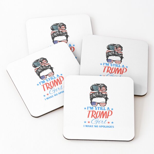 Item preview, I'm Still Trump Girl - I Make No Apologies designed and sold by Neggan.