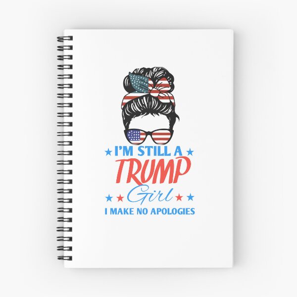 Item preview, I'm Still Trump Girl - I Make No Apologies designed and sold by Neggan.
