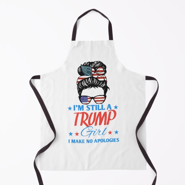 Item preview, I'm Still Trump Girl - I Make No Apologies designed and sold by Neggan.
