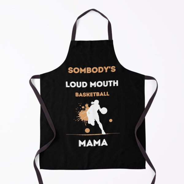 Item preview,   Funny Somebody's Loud Mouth Basketball Mama saying designed and sold by Sinouhi.