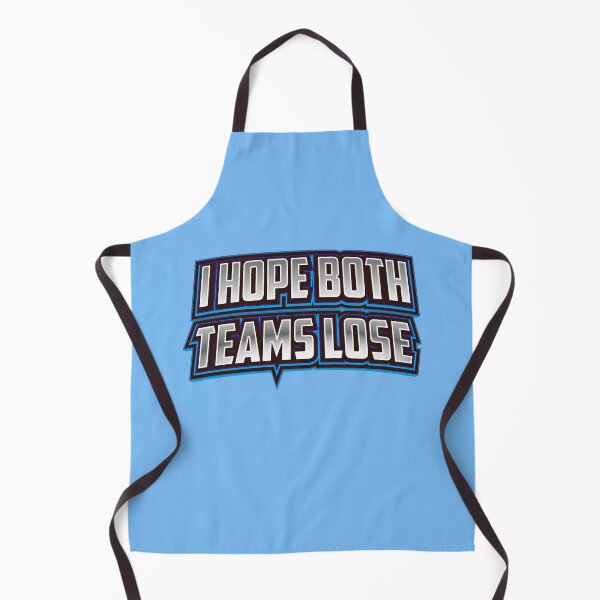 Item preview, I hope both teams lose designed and sold by ScottyWalters.