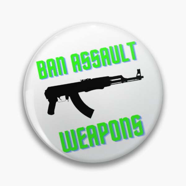 Item preview, Ban assualt weapons now  designed and sold by MAYSO999.