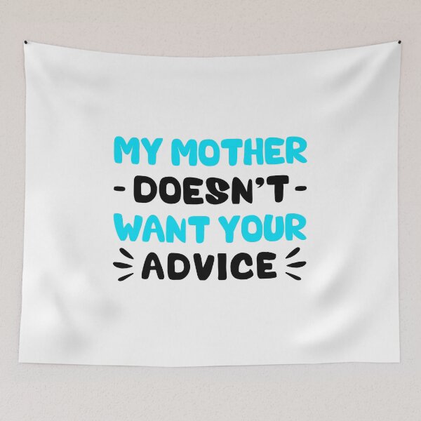 Aperçu de l'œuvre Ma mère ne veut pas de vos conseils - Funny Newborn créée et vendue par T-shirt For You.