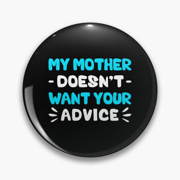 Aperçu de l'œuvre Ma mère ne veut pas de vos conseils - Funny Newborn créée et vendue par T-shirt For You.