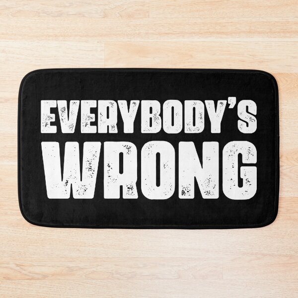 Item preview, Everybody's Wrong 2 designed and sold by muskitt.