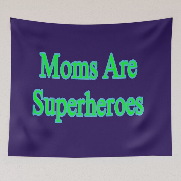Item preview, Moms Are Superheroes designed and sold by atroffire.