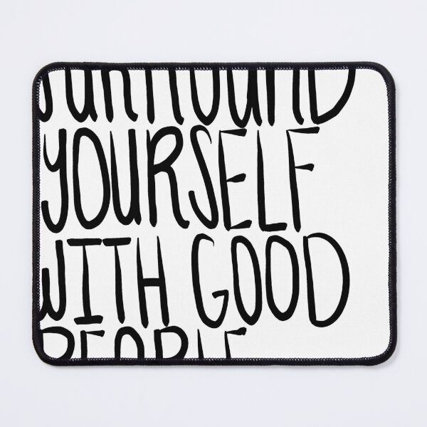Item preview, Surround yourself w good people designed and sold by KristenST.