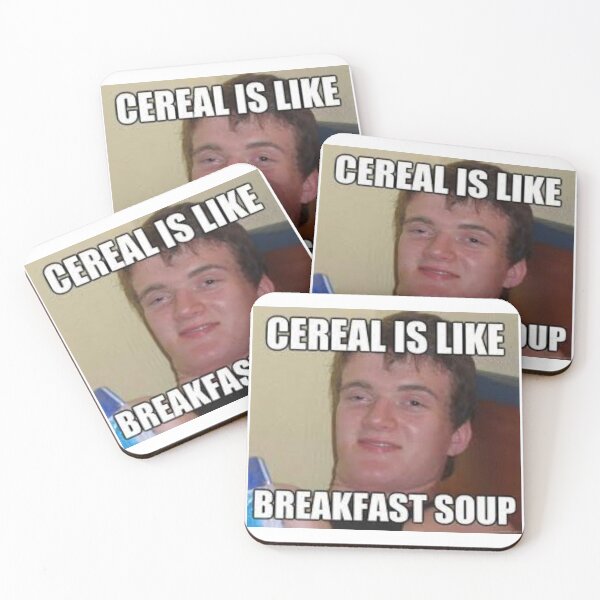 Item preview, Cereal is like breakfast soup meme designed and sold by Thehuskysshop.