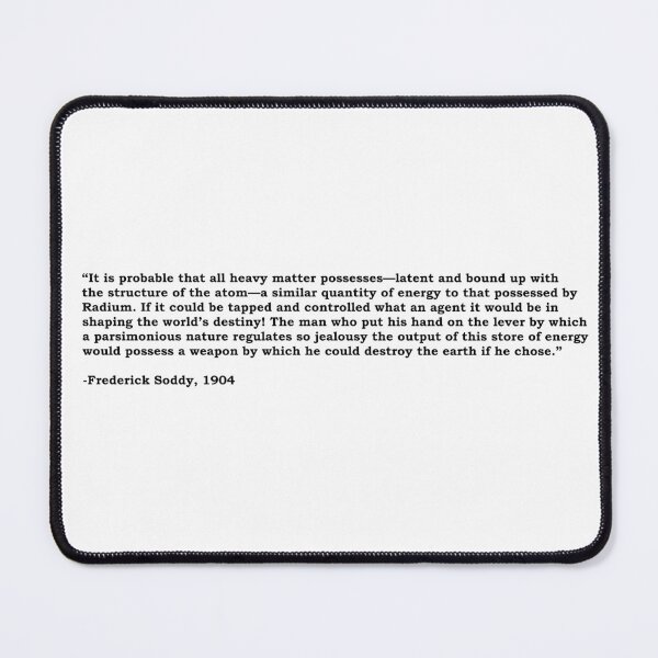 Item preview, Frederick Soddy quote designed and sold by House of Leaves & others.