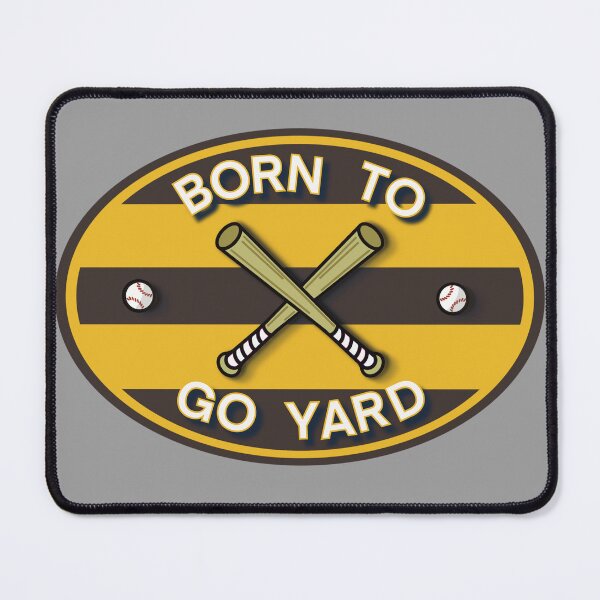 Item preview, Go Yard Padres designed and sold by JDHardie.