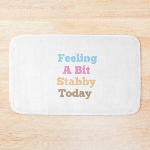 Item preview, Feeling A Bit Stabby Today designed and sold by Ounistore.