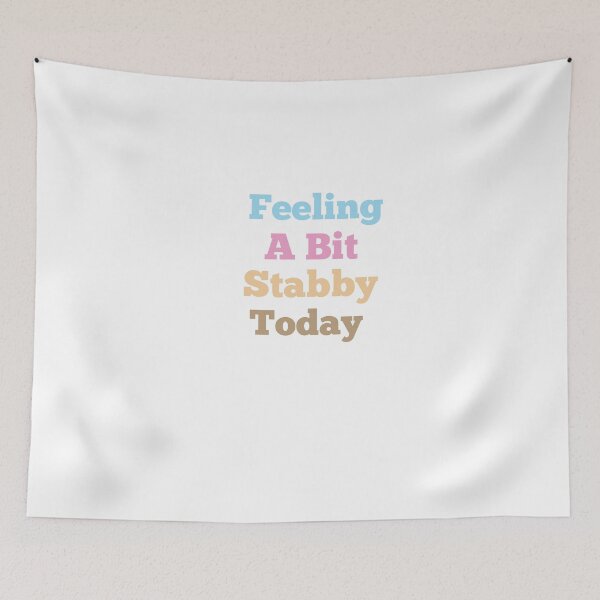 Item preview, Feeling A Bit Stabby Today designed and sold by Ounistore.