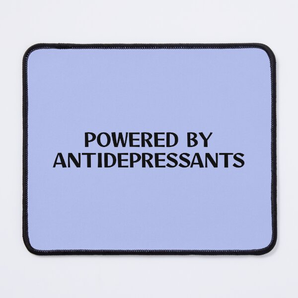 Item preview, Powered by antidepressants  designed and sold by keilamariadesig.