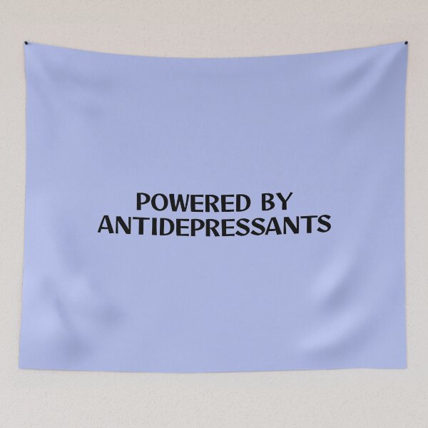 Item preview, Powered by antidepressants  designed and sold by keilamariadesig.