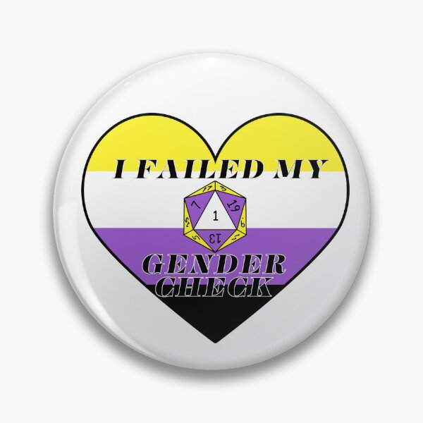 Item preview, Nonbinary - I failed my gender check - Natural 1 - Critical Fail - D&D Novelty designed and sold by CC's Designs.