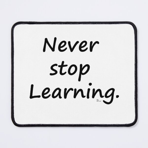 Item preview, Never stop Learning. designed and sold by sarisarishops.