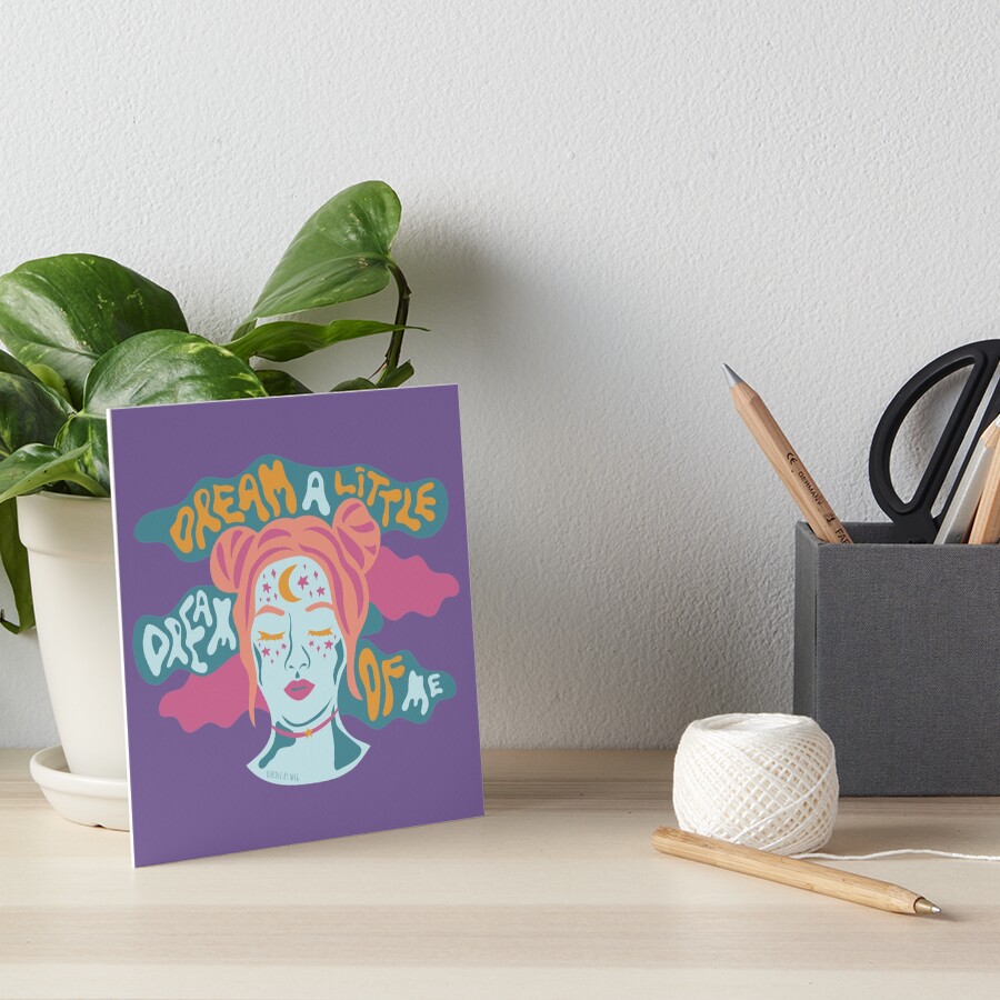 Dream a little dream of me Art Board Print