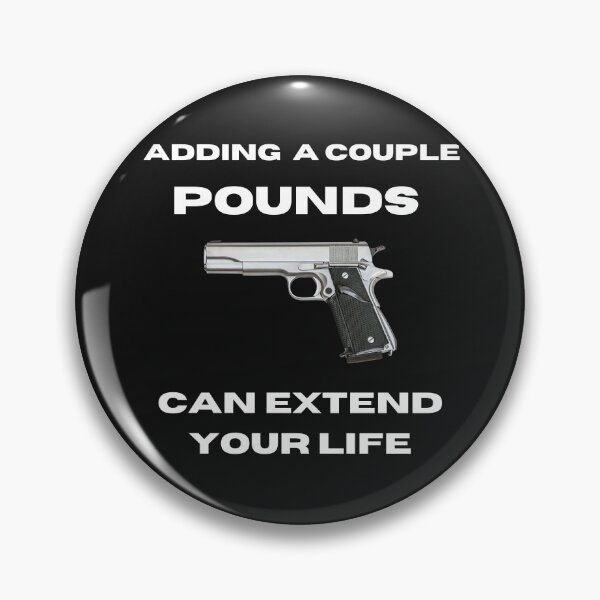 Item preview, Adding a couple pounds can extend your life Pro 2A  designed and sold by dreamwearprints.