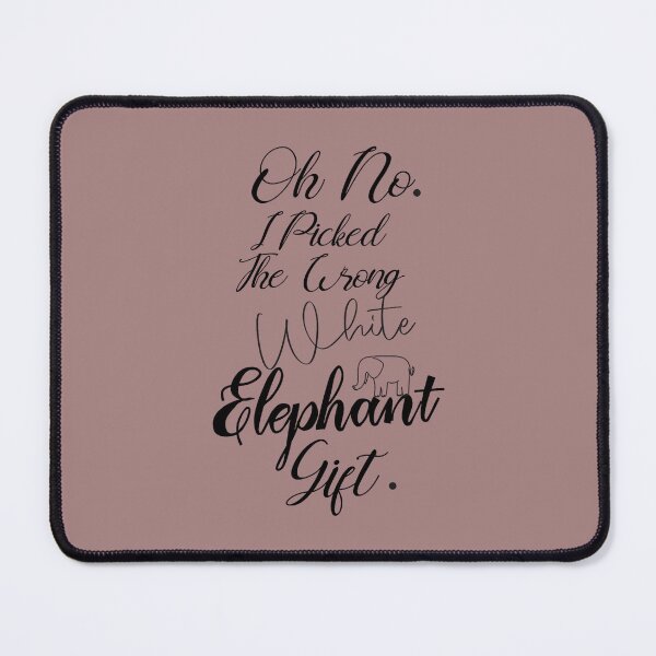 Item preview, Oh No I Picked The Wrong White Elephant Gift designed and sold by ErricTshits.