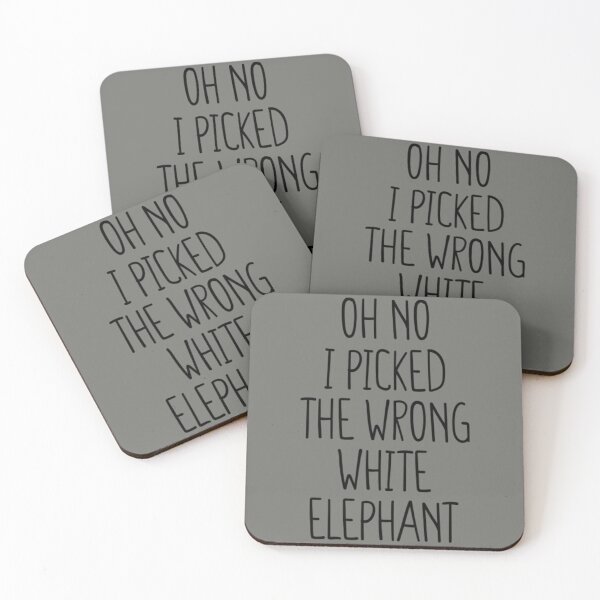 Item preview, Oh No I Picked The Wrong White Elephant6 designed and sold by ErricTshits.