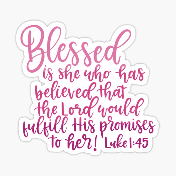 Luke 1 45 Sticker For Sale By Scriptedbysyd Redbubble luke-1-45-sticker-for-sale-by-scriptedbysyd-redbubble