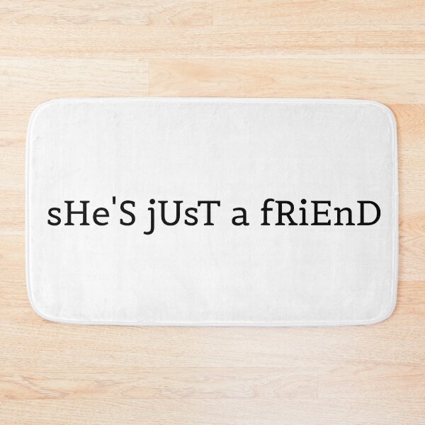 Item preview, She's just a friend designed and sold by CianiCentral.