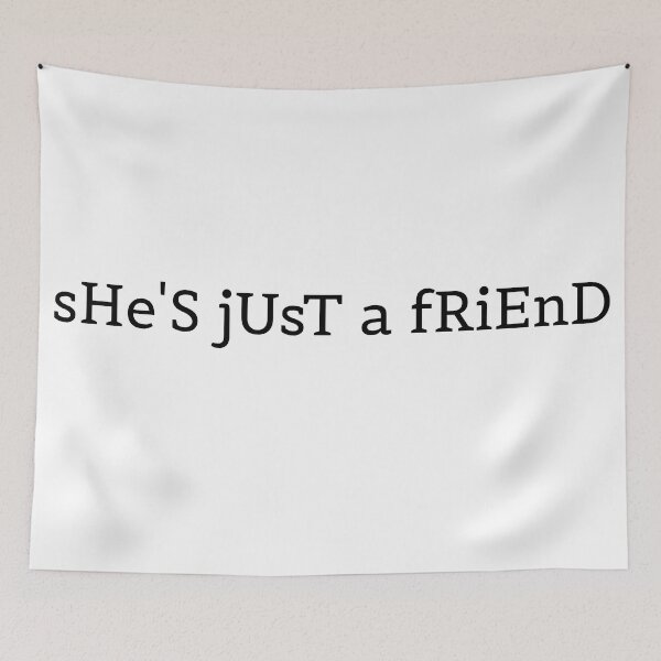 Item preview, She's just a friend designed and sold by CianiCentral.