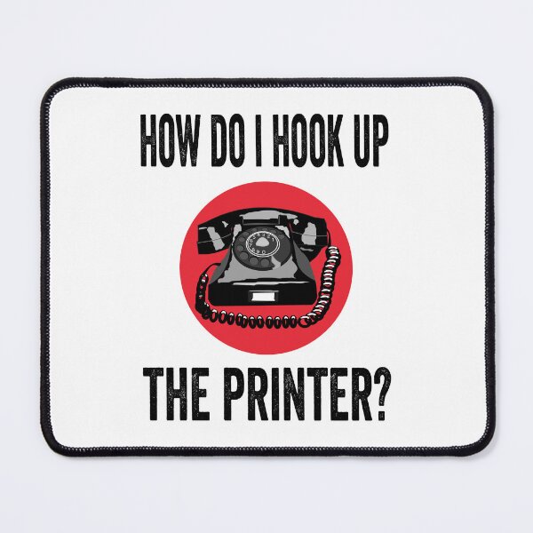 Item preview, How do I hook up the printer? designed and sold by TJHstudio.