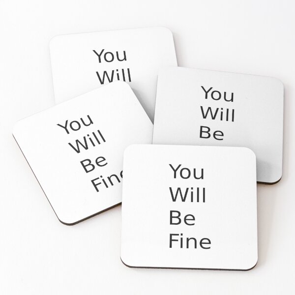 Item preview, You Will Be Fine designed and sold by Kwoss.
