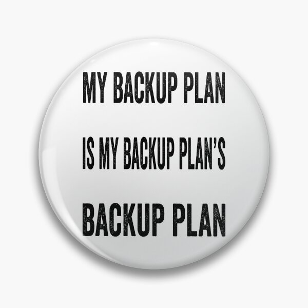 Item preview, My backup plan is my backup plan’s back up designed and sold by TJHstudio.