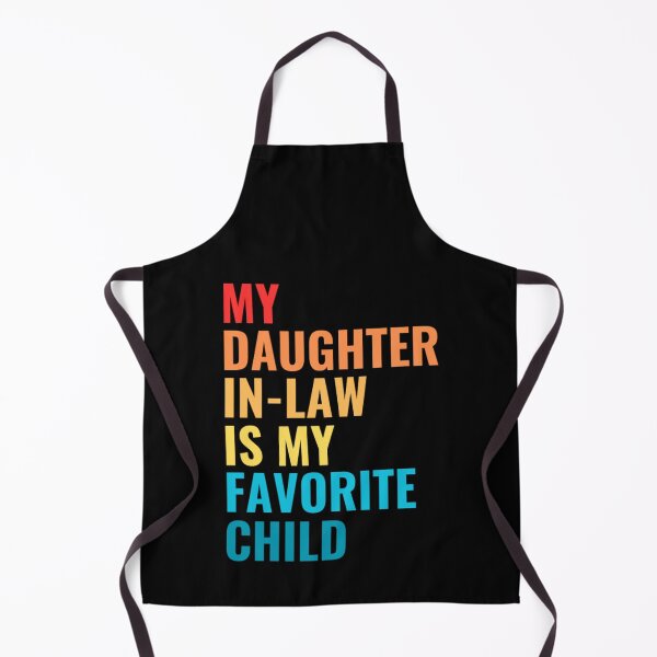 Item preview, My Daughter-In-Law Is My Favorite Child designed and sold by chetan786.