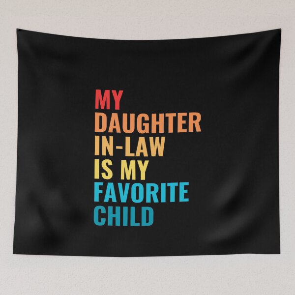 Item preview, My Daughter-In-Law Is My Favorite Child designed and sold by chetan786.