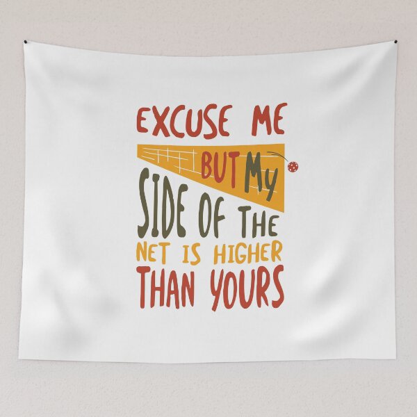 Item preview, Funny Pickleball Excuse Me But My Side of the Net is Higher designed and sold by whyitsme.
