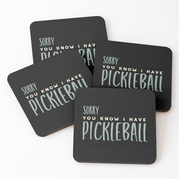 Item preview, Sorry You know I Have Pickleball designed and sold by whyitsme.