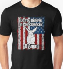 Q Anon White Rabbit Do You Believe in Coincidences? Unisex T-Shirt