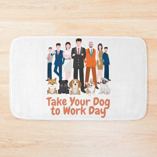 Item preview, Take Your Dog to Work Day designed and sold by Simo0455.