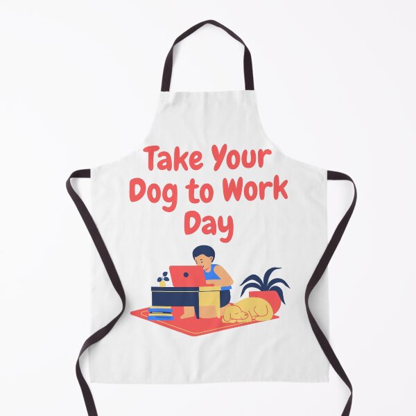 Item preview, Take Your Dog to Work Day designed and sold by Simo0455.